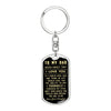 To my Dad. Never forget that I love you - Dog Tag Pendant Keychain