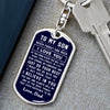 To My Son - Never Forget How Much I Love You Love Dad - Dog Tag Keychain