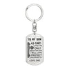 To my Son I will love, protect & encourage you Love Dad - Dog Tag Pendant Keychain