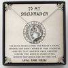 To My Shieldmaiden - You needed a Viking - Mother's Day Gift For Wife Girlfriend Future Wife - Forever Love Necklace