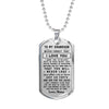 To my Grandson I want you to believe deep in your heart Love Nana Dog tag