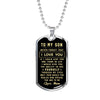 To my Son Never forget that I love you Love Mom Dog tag