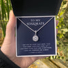 To My Soulmate - Last Everything - Eternal Hope Necklace