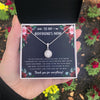 To my Boyfriend’s Mom - Gift For Mother's Day, Birthday, Anniversary - Eternal Hope Necklace