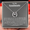 To My Soulmate - You are the greatest gift - Lucky in Love Necklace