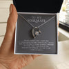 To My Soulmate - Never Forget That I Love You - Forever Love Necklace
