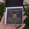 To my Daughter - Always keep me in your heart Love Dad - Interlocking Heart Necklace