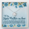To my Future Mother-in-law  Mother's Day Gift Love Knot