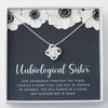 Unbiological Sister - Soul Sister - Sister In Law - Step Sister Gift - Best Friend BFF - Love Knot