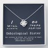 Unbiological Sister - Soul Sister - Sister in Law - Step Sister Gift - Best Friend Gift - Love Knot