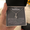 To My Soulmate - You are the greatest gift - Alluring necklace